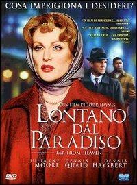 Lontano dal paradiso. Far From Heaven di Todd Haynes - DVD