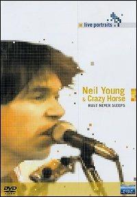 Neil Young & Crazy Horse. Live Portraits. Rust Never Sleeps (DVD) - DVD di Neil Young,Crazy Horse