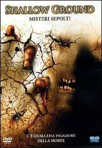 Shallow Ground. Misteri sepolti di Sheldon Wilson - DVD