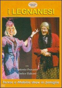 I Legnanesi. Teresa e Mabilia Show in famiglia - DVD
