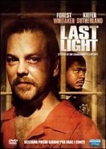 Last Light. Storia di un condannato a morte (DVD)