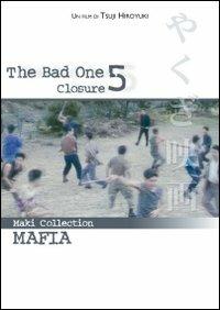 Bad One 5. Closure (DVD) di Tsuji HIroyuki - DVD