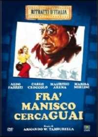 Fra' Manisco cerca guai