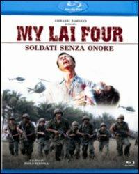 My Lai Four. Soldati senza onore di Paolo Bertola - Blu-ray
