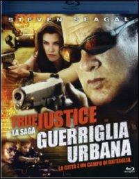 True Justice. Guerriglia urbana di Wayne Rose - Blu-ray