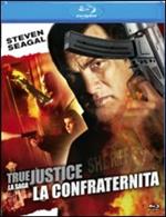 True Justice. La confraternita