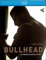 Bullhead. La vincente ascesa di Jacky