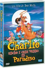Charlie. Anche i cani vanno in paradiso (DVD)