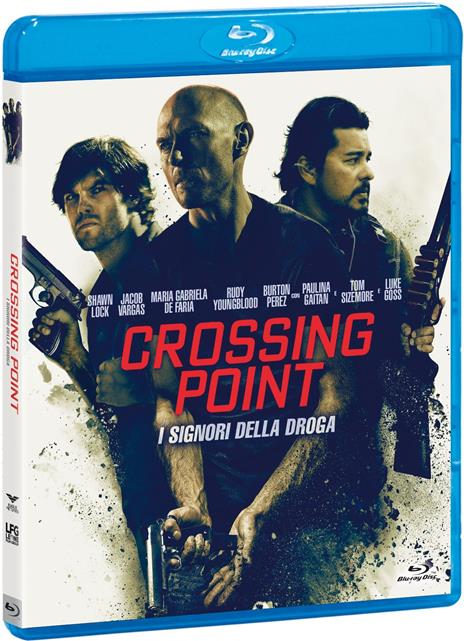 Crossing Point. I signori della droga (Blu-ray) di Daniel Zirilli - Blu-ray