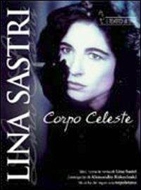 Lina Sastri. Corpo celeste (DVD) - DVD di Lina Sastri