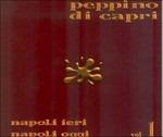 Napoli ieri Napoli oggi vol.1 - CD Audio di Peppino Di Capri