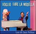 Voglio fare la modella - CD Audio di Leo Di San Felice