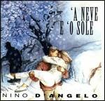 'A neve e o' sole - CD Audio di Nino D'Angelo