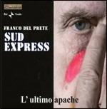 L'ultimo Apache (feat. Franco Del Prete) - CD Audio di Sud Express