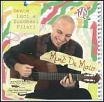 Gente, luci e... zuccheri filati - CD Audio di Mimì De Maio