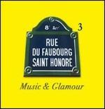Rue du Faubourg Saint Honoré 3. Music & Glamour - CD Audio