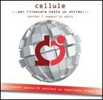 Cellule... per rinascere basta un attimo - CD Audio Singolo di Ragazzi di Amici