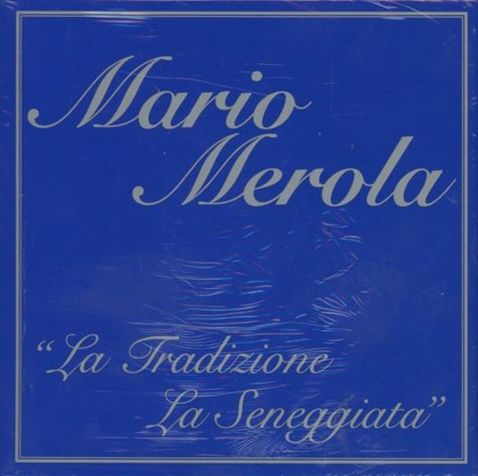 La tradizione. La sceneggiata - CD Audio di Mario Merola