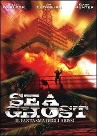 Sea Ghost. Il fantasma degli abissi (DVD) di Jim Wynorski - DVD