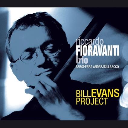 Bill Evans Project - CD Audio di Riccardo Fioravanti