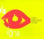 Visions - CD Audio di Bebo Ferra,Rosario Bonaccorso,Fabrizio Sferra