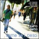 Come se i pesci - CD Audio di Roberto Demo