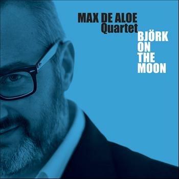 Bjork on the Moon - CD Audio di Max De Aloe