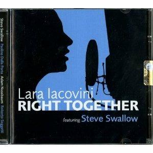 Right Together (feat. Steve Swallow) - CD Audio di Lara Iacovini