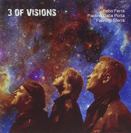3 of Visions - CD Audio di Paolino Dalla Porta,Bebo Ferra,Fabrizio Sferra