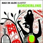 Borderline - CD Audio di Max De Aloe