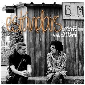 Estandars - CD Audio di Javier Girotto,Natalio Luis Mangalavite