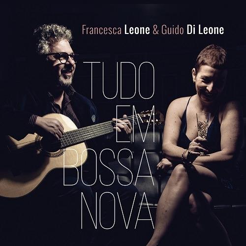 Tudo em Bossa Nova - CD Audio di Guido Di Leone,Francesca Leone