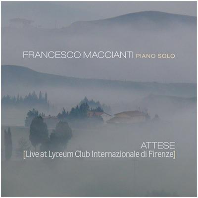 Attese. Live at Lyceum Club Internazionale, Firenze - CD Audio di Francesco Maccianti