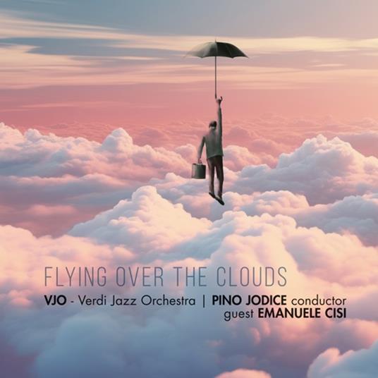 Flying Over The Clouds - CD Audio di Verdi Jazz Orchestra