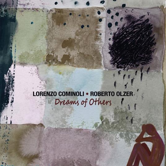 Dreams Of Others - CD Audio di Roberto Olzer,Lorenzo Cominoli