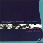 Walkin' with Jeru - CD Audio di Javier Girotto,New Project Jazz Orchestra