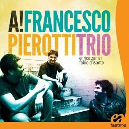 A! - CD Audio di Francesco Pierotti