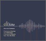 Still Chime - CD Audio di Marcella Carboni