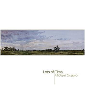 Lots of Time - CD Audio di Michele Guaglio