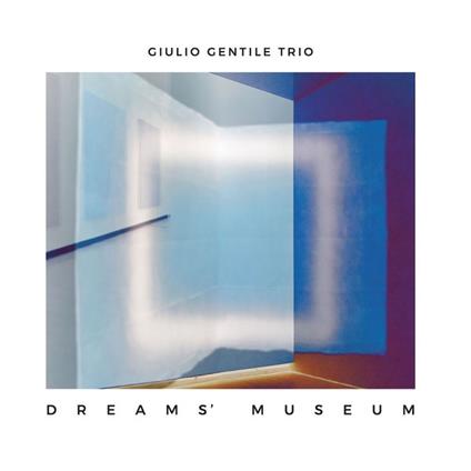 Dreams Museum - CD Audio di Giulio Gentile