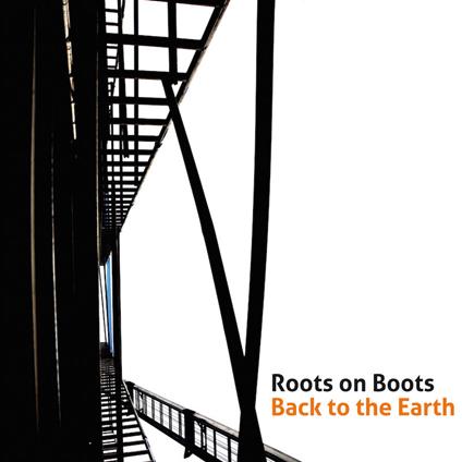 Back to the Earth - CD Audio di Roots on Boots