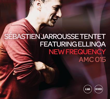 New Frequency - CD Audio di Sebastien Jarrousse