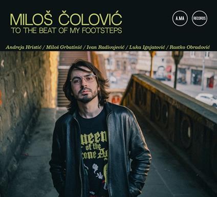 To The Beat Of My Footsteps - CD Audio di Milos Colovic