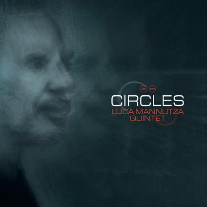 Circles - CD Audio di Luca Mannutza