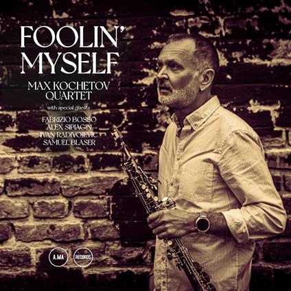 Foolin' Myself - CD Audio di Max Kochetov