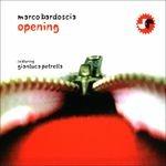 Opening - CD Audio di Marco Bardoscia