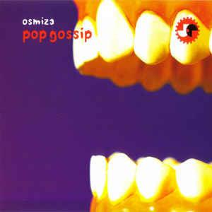 Pop Gossip - CD Audio di Osmiza