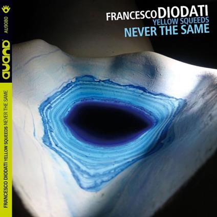 Yellow Squeeds. Never the Same - CD Audio di Francesco Diodati