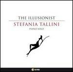 The Illusionist. The Piano Solo - CD Audio di Stefania Tallini