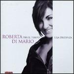 Tra il tempo e la distanza - CD Audio di Roberta Di Mario
